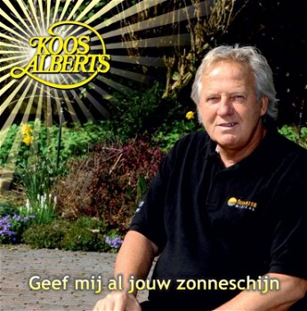 Koos Alberts - Geef Mij Al Jouw Zonneschijn (1 Track CDSingle) Nieuw - 0