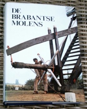 De Brabantse molens. Zoetmulder. ISBN 9025262058. - 0