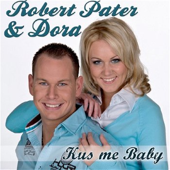 Robert Pater & Dora - Kus Me Baby (2 Track CDSingle) Nieuw - 0