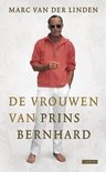 Marc van der linden - de vrouwen van prins bernhard - 0