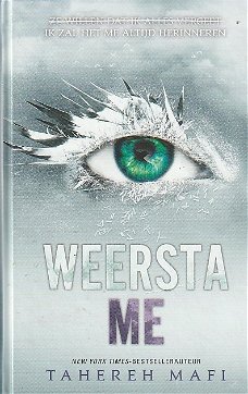 WEERSTA ME, TOUCHING JULIETTE TRILOGIE deel 5 - Tahereh Mafi