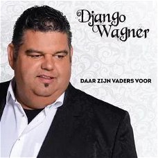 Django Wagner - Daar Zijn Vaders Voor (1 Track CDSingle)