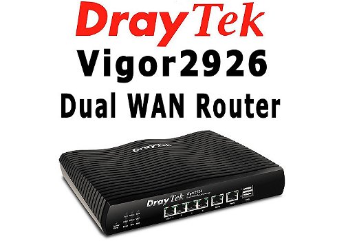 Draytek Vigor2926 Gigabit Dual WAN Firewall Security Router - 0