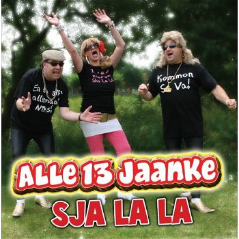 Alle 13 Jaanke - Sja La La (2 Track CDSingle) Nieuw - 0
