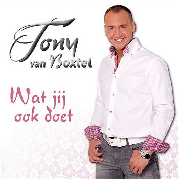 Tony van Boxtel - Wat Jij Ook Doet (3 Track CDSingle) Nieuw - 0