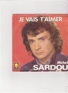 Single Michel Sardou - Je vais t'aimer