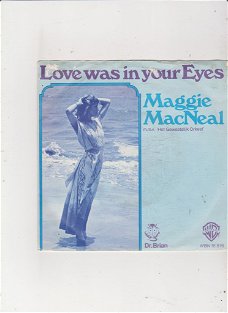 Single Maggie MacNeal - Love was in your eyes