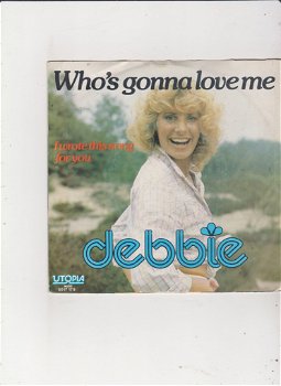 Single Debbie - Who's gonna love me - 0