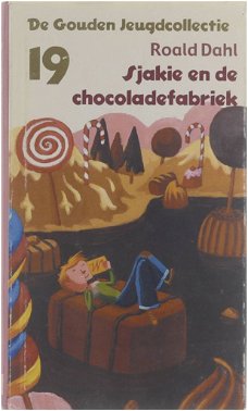 Roald Dahl - Sjakie En De Chocoladefabriek (Hardcover/Gebonden)
