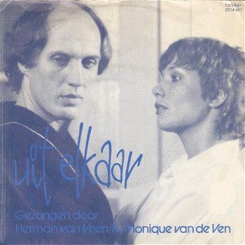Herman van Veen & Monique van de Ven – Uit Elkaar (Vinyl/Single 7 Inch) - 0