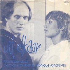 Herman van Veen & Monique van de Ven – Uit Elkaar (Vinyl/Single 7 Inch)