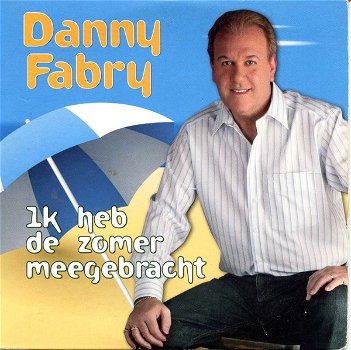 Danny Fabry – Ik Heb De Zomer Meegebracht (2 Track CDSingle) Nieuw - 0