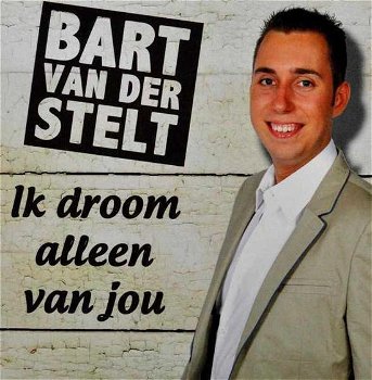 Bas Van Der Stelt - Ik Droom Alleen Van Jou (1 Track CDSingle) Nieuw - 0