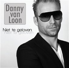 Danny van Loon - Niet Te Geloven (1 Track CDSingle)