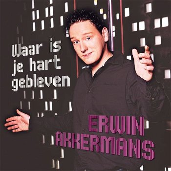 Erwin Akkermans - Waar Is Je Hart Gebleven (2 Track CDSingle) Nieuw - 0