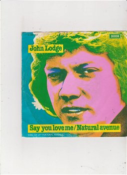 Single John Lodge - Say you love me - 0
