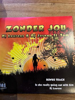 DJ Laurens & DJ Jarnoo ft Tom Haver - Zonder Jou (2 Track CDSingle) - 0