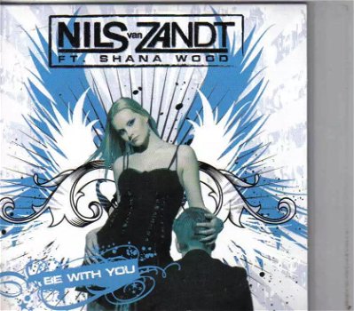 Nils Van Zandt Ft. Shana Wood – Be With You (5 Track CDSingle) Nieuw - 0