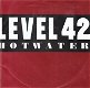 Level 42 – Hot Water (Vinyl/Single 7 Inch) - 0 - Thumbnail