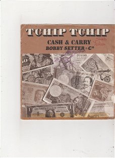 Single Cash & Carry & Bobby Setter & Co - Tchip Tchip