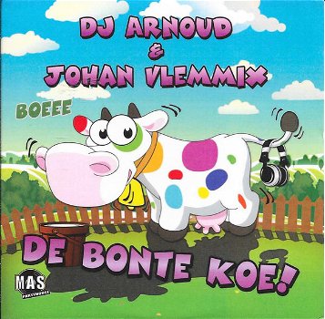 DJ Arnoud & Johan Vlemmix – De Bonte Koe (2 Track CDSingle) Nieuw - 0