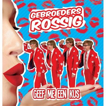 Gebroeders Rossig - Geef Me Een Kus (2 Track CDSingle) Nieuw - 0