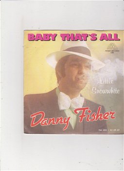 Single Danny Fisher - Baby that's all - 0