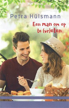 Petra Hulsmann = Een man om op te (vr)eten- HQN roman 214