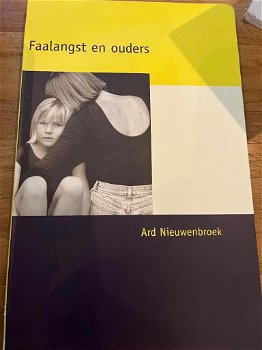 Ard Nieuwenbroek - Faalangst En Ouders - 0