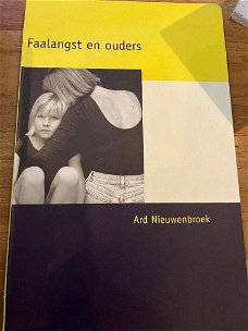 Ard Nieuwenbroek - Faalangst En Ouders