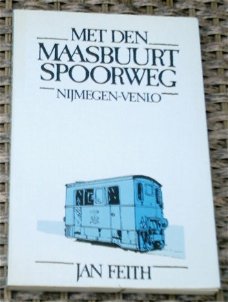 Met den Maasbuurtspoorweg Nijmegen - Venlo. Jan Feith.