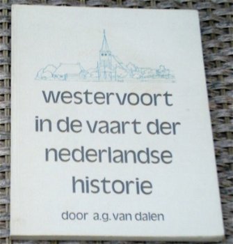 Westervoort in de vaart der Nederlandse historie. v Dalen. - 0