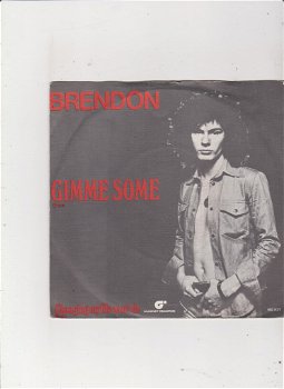 Single Brendon - Gimme some - 0