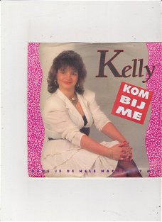 Single Kelly - Kom bij me