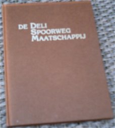 De Deli spoorwegmij. Meijer. Heckler. ISBN 9060115406.