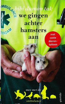 WE GINGEN ACHTER HAMSTERS AAN - Bibi Dumon Tak