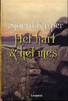 Sjoerd Kuyper - Het Hart En Het Mes (Hardcover/Gebonden) - 0