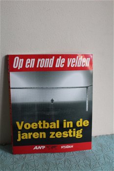 Op en rond de velden - Voetbal in de jaren zestig - 0