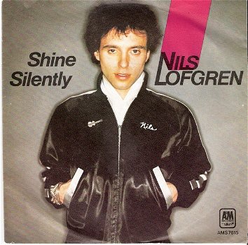 Nils Lofgren – Shine Silently (Vinyl/Single 7 Inch) - 0