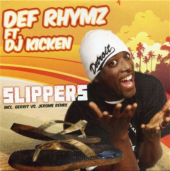 Def Rhymz Ft DJ Kicken – Slippers (5 Track CDSingle) Nieuw - 0