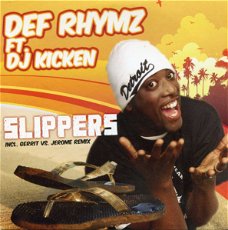 Def Rhymz Ft DJ Kicken – Slippers (5 Track CDSingle) Nieuw