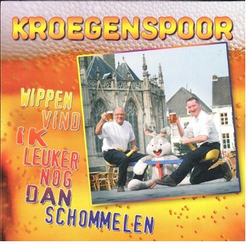 Kroegenspoor - Wippen Vind Ik Leuker Nog Dan Schommelen (2 Track CDSingle) - 0