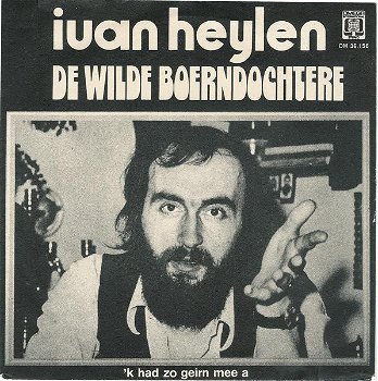 Ivan Heylen – De Wilde Boerndochtere (Vinyl/Single 7 Inch) - 0
