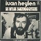 Ivan Heylen – De Wilde Boerndochtere (Vinyl/Single 7 Inch) - 0 - Thumbnail