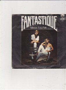 Single Fantastique - Mama told me....