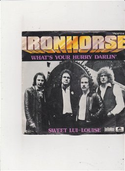 Single Ironhorse - What's your hurry darlin' - 0