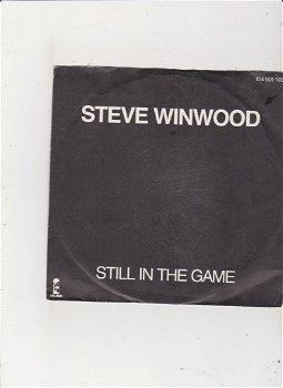 Single Steve Winwood - Still in the game - 0