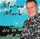 Marco Mark - Als Ze Zegt Dat Ze Gaat (2 Track CDSingle) Nieuw - 0 - Thumbnail