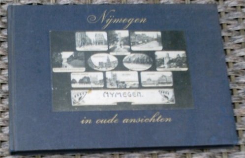 Nijmegen in oude ansichten. Dr. Jan Brinkhoff. Uit 1967. - 0