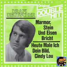 Drafi Deutscher - Marmor, stein und eisen bricht